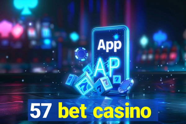 57 bet casino